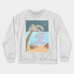 Good Bye Tension, Hello Pension | Retirement | pink blue Crewneck Sweatshirt